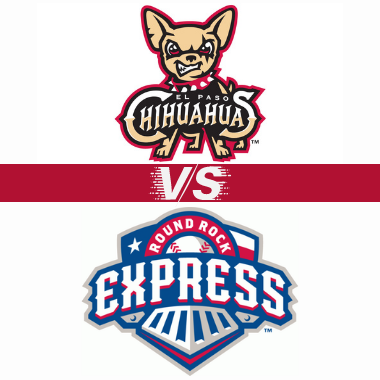 El Paso Chihuahuas vs Round Rock Express