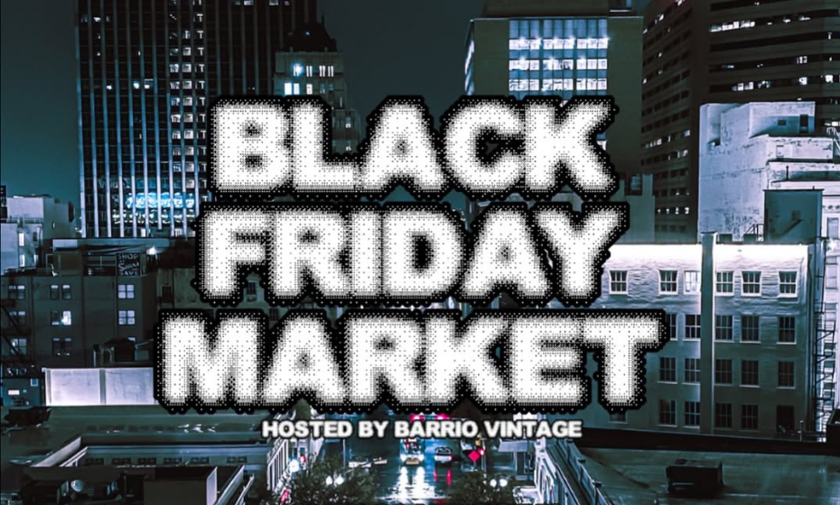 Black Friday Market by Barrio Vintage