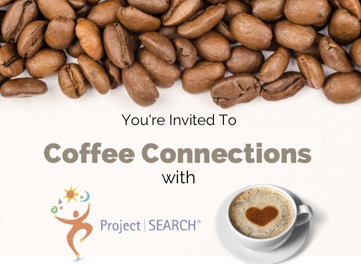 Coffee Connections – Meet The Project SEARCH Interns