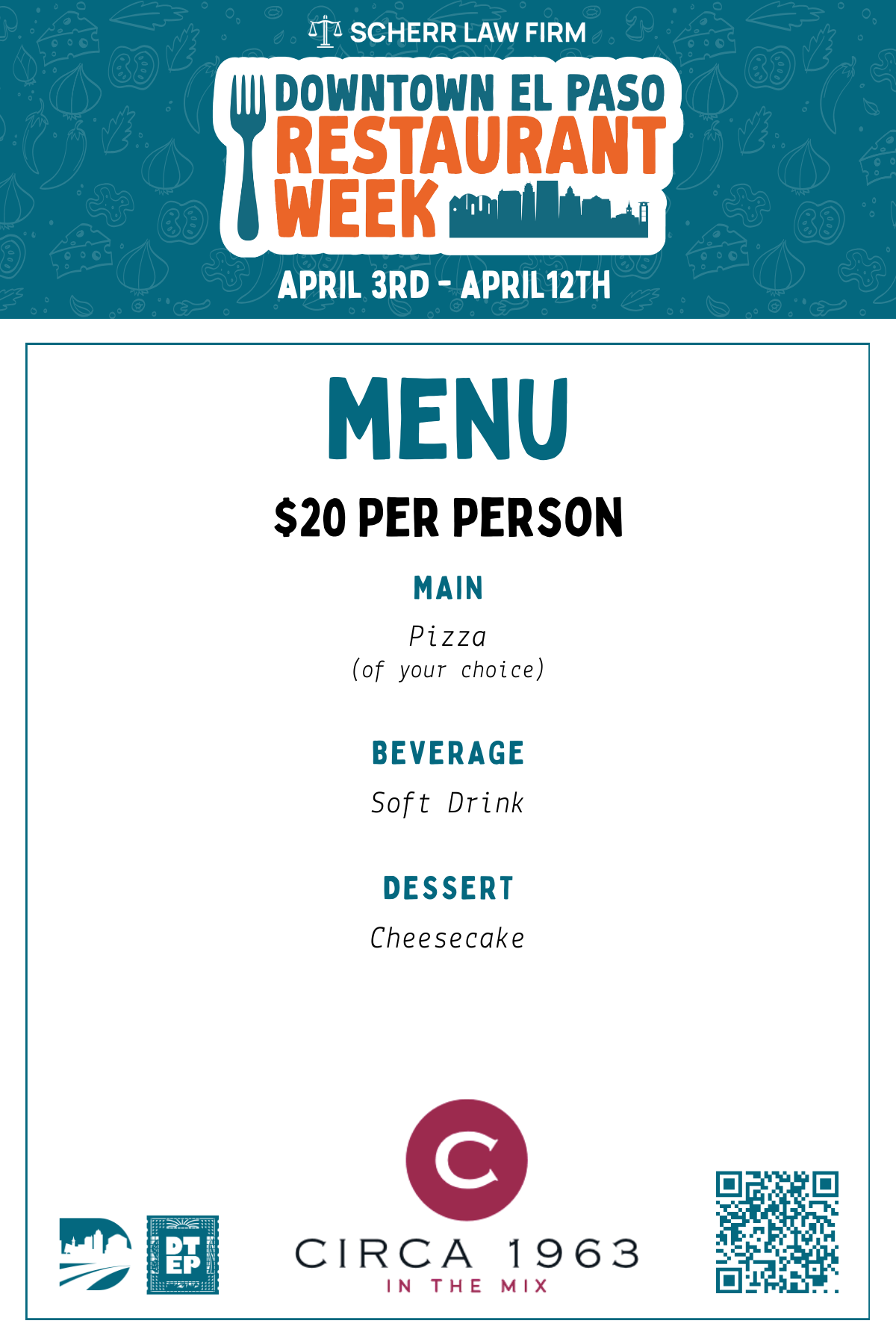 Circa 1963 | 325 N. Kansas St Circa 1963 is a rooftop lounge in Downtown El Paso offering craft cocktails, mixology, and craft beer alongside stunning city views from the 5th floor terrace. 2026 Downtown El Paso Restaurant Week Menu — $20 per person Main (Choice of One): Pizza of your choice Beverage: Soft Drink Dessert: Cheesecake