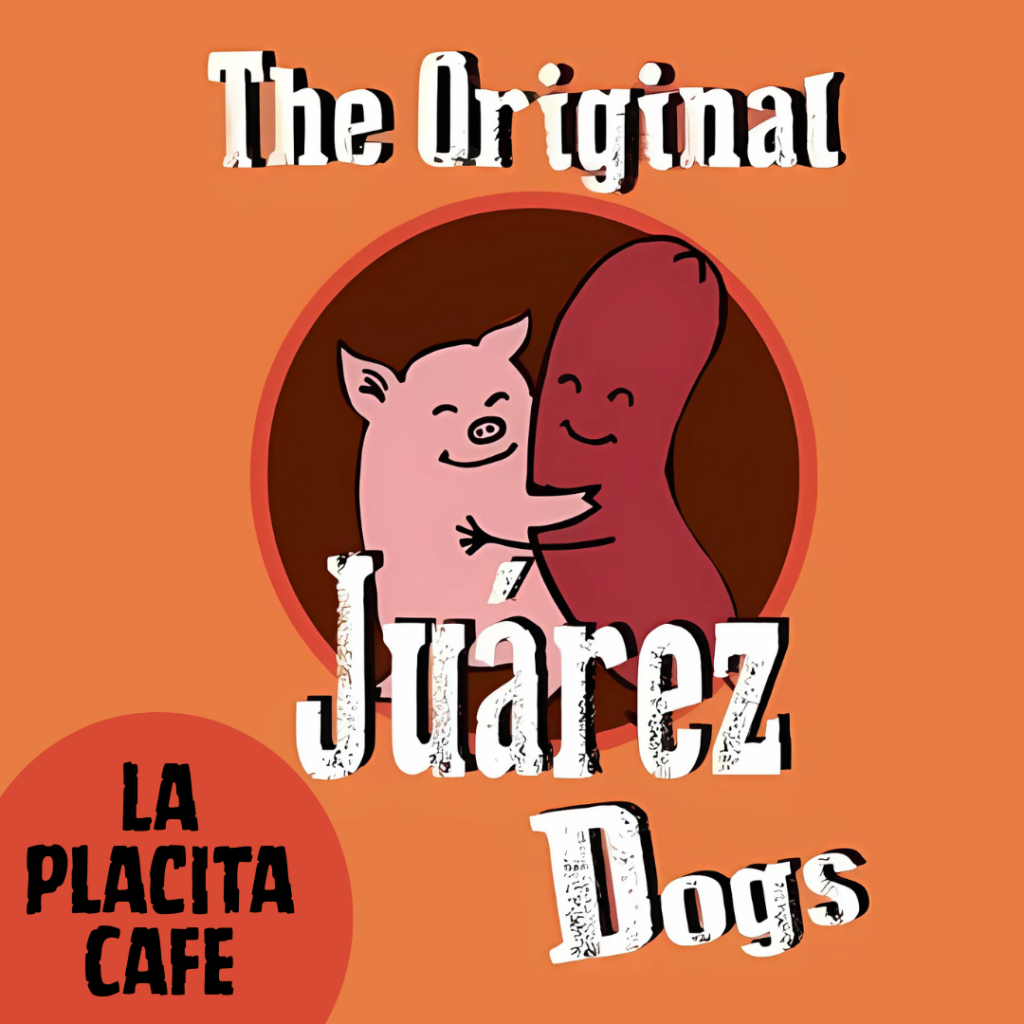 Juarez Dogs (La Placita Cafe) - 2026 Downtown Restaurant Week